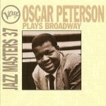 Oscar Peterson – Oscar Peterson Plays Broadway - Verve Jazz Masters 37 CD