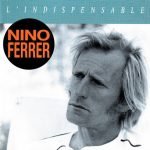 Nino Ferrer – L'Indispensable 2CD