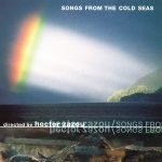 Hector Zazou – Songs From The Cold Seas CD