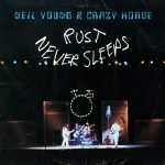 Neil Young & Crazy Horse – Rust Never Sleeps Eric LP Plak