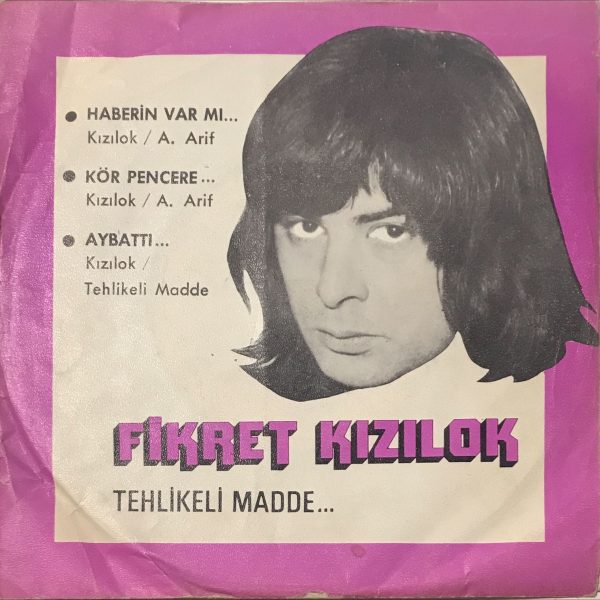 Fikret Kızılok, Tehlikeli Madde – Haberin Var Mı 45lik Plak