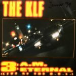 The KLF – 3 A.M. Eternal (Live At The S.S.L.) 45lik Plak