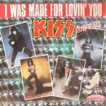 Kiss – I Was Made For Lovin' You 45lik Plak