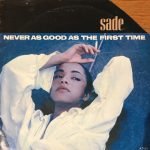 Sade – Never As Good As The First Time 45lik Plak