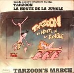 Teddy Lasry – Tarzoon's March (Bande Sonore Originale Du Film Tarzoon La Honte De La Jungle) 45lik Plak (Yerli Baskı)