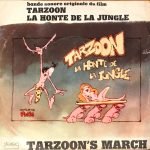 Teddy Lasry – Tarzoon's March (Bande Sonore Originale Du Film Tarzoon La Honte De La Jungle) 45lik Plak (Yerli Baskı)