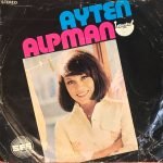 Ayten Alpman ‎– O Sabah 45lik Plak