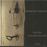 Erkan Oğur, İsmail Hakkı Demircioğlu ‎– Bilinmeyenle Karşılaşmak CD Ambalajında
