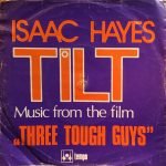 Isaac Hayes ‎– Tilt - Music From The Film ''Three Tough Guys'' 45lik Plak (Yerli Baskı)