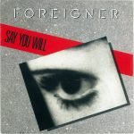 Foreigner – Say You Will 45lik Plak
