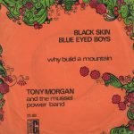 Tony Morgan And The Mussel Power Band – Black Skin Blue Eyed Boys 45lik Plak (Yerli Baskı)