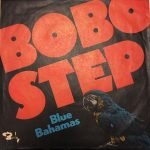 Blue Bahamas – Bobo Step 45lik Plak (Yerli Baskı)