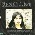 Sezen Aksu ‎– Allahaısmarladık / Kaç Yıl Geçti Aradan 45lik Plak - Görsel 2