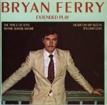 Bryan Ferry – Extended Play 45lik Plak EP
