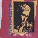 Spear Of Destiny – Never Take Me Alive 45lik Plak