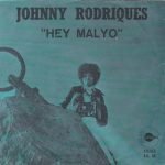 Johnny Rodrigues – Hey Mal Yo 45lik Plak (Yerli Baskı)