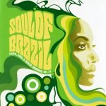 Soul Of Brazil (Funk, Soul & Bossa Grooves 65-77) CD