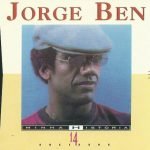 Jorge Ben – Minha História CD