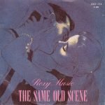 Roxy Music – The Same Old Scene 45lik Plak