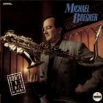 Michael Brecker – Don't Try This At Home LP Plak