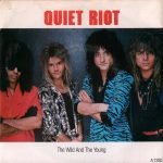 Quiet Riot – The Wild And The Young 45lik Plak