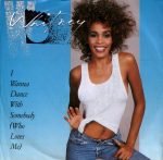 Whitney Houston – I Wanna Dance With Somebody (Who Loves Me) 45lik Plak