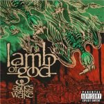 Lamb Of God – Ashes Of The Wake CD