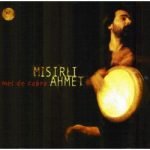 Mısırlı Ahmet – Mel De Cabra CD
