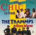 Chic / The Trammps – Le Freak / Disco Inferno 45lik Plak