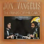 Jon And Vangelis – The Friends Of Mr. Cairo LP Plak