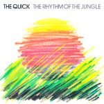 The Quick – The Rhythm Of The Jungle 45lik Plak