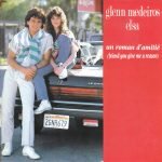 Glenn Medeiros & Elsa – Un Roman D'amitié (Friend You Give Me A Reason) 45lik Plak