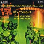 Creedence Clearwater Revival – Have You Ever Seen The Rain 45lik Plak