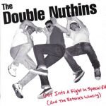 The Double Nuthins – Got Into A Fight In Special Ed 45lik Plak (PUNK)