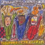 Rashied Ali / Peter Kowald / Assif Tsahar – Deals, Ideas & Ideals CD