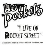 Hot Pockets – I Live On Rocket Street 45lik Plak (GARAGE)