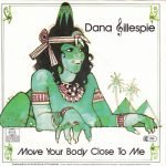 Dana Gillespie – Move Your Body Close To Me 45lik Plak