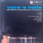 Dino Giacca con Ennio Morricone E Sua Orchestra – Voce 'E Notte LP Plak
