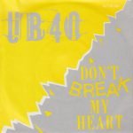 UB40 – Don't Break My Heart 45lik Plak
