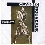 Classix Noüveaüx – Guilty 45lik Plak