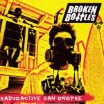 Broken Bottles – Radioactive San Onofre 45lik Plak (PUNK)
