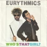 Eurythmics – Who's That Girl? 45lik Plak