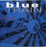 Blue Train ‎– All I Need Is You 45lik Plak
