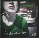 Lemonheads – It's A Shame About Ray CD