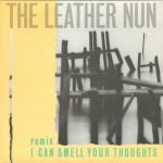 The Leather Nun – I Can Smell Your Thoughts 45lik Plak
