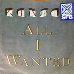 Kansas – All I Wanted 45lik Plak