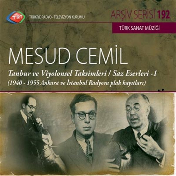 TRT Arşiv Serisi - 192 / Mesud Cemil - Tanbur ve V iyolonsel Taksimleri CD