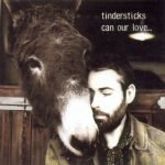 Tindersticks – Can Our Love... CD