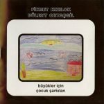 Fikret Kızılok & Bülent Ortaçgil ‎– Büyükler İçin Çocuk Şarkıları CD