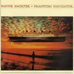 Wayne Shorter – Phantom Navigator CD